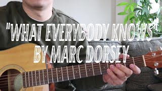 What Everybody Knows by Marc Dorsey | GUITAR TUTORIAL