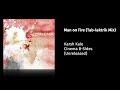 Karsh Kale – Man on Fire (Tab-Lektrik Mix)