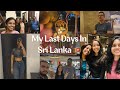 How I Spent My Last Few Days In Sri Lanka With My Family & Friends 🇱🇰 | සිංහල Vlog