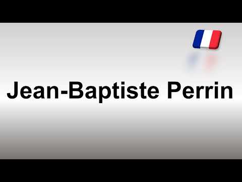 How to Pronounce Jean-Baptiste Perrin