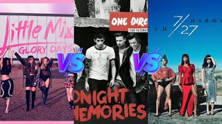 Glory Days (Little Mix) vs Midnight Memories (One Direction) vs 7/27 (Fifth Harmony) - Album Battle