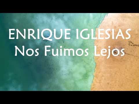 Descemer Bueno, Enrique Iglesias - Nos Fuimos Lejos(Lyrics Video)