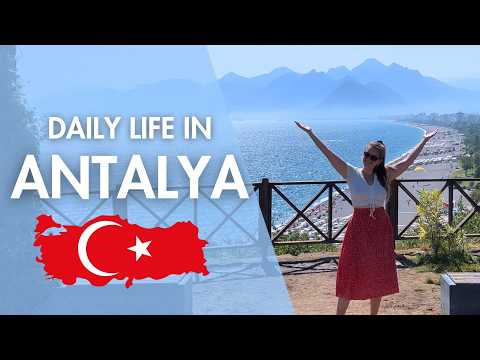 Living in Antalya, Turkey as Foreigners: The Good, the Bad & the Everyday (1 year review)