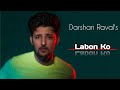 Labon Ko Darshan Raval Cover Song KK