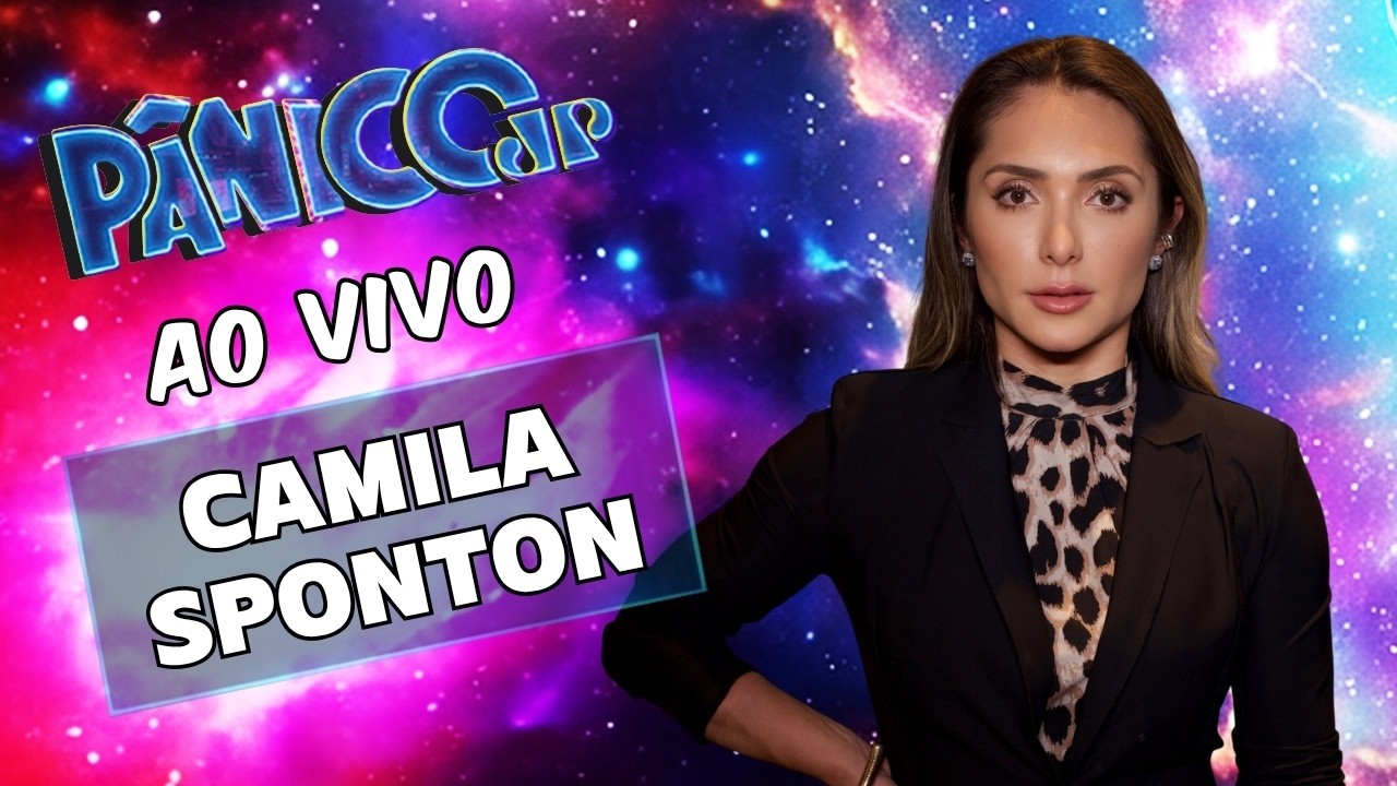 CAMILA SPONTON AO VIVO | PÂNICO - 28/08/26