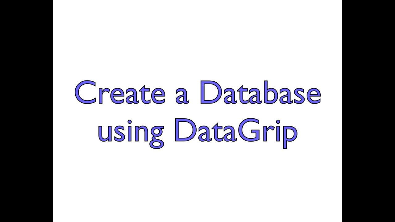 Create a Database using DataGrip