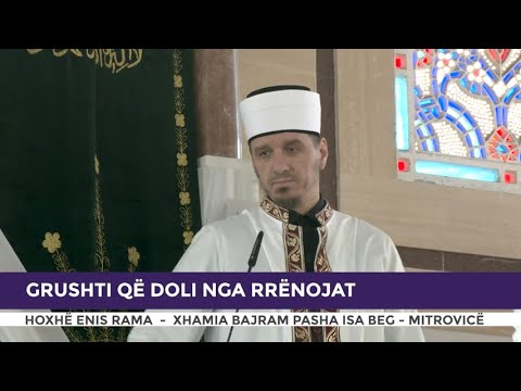 HUTBE | Grushti që doli nga rrënojat - Enis Rama