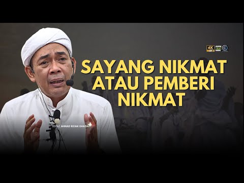 USTAZ AHMAD RIZAM - KITA SAYANG NIKMAT ATAU PEMBERI NIKMAT