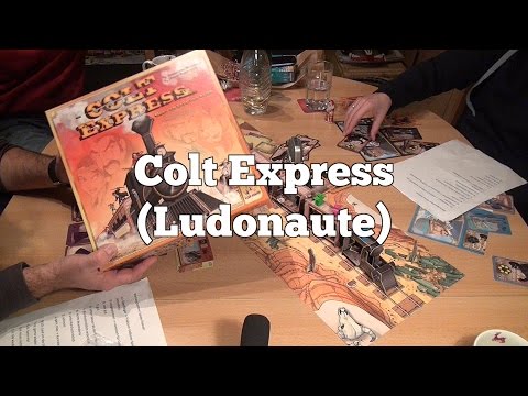 Colt Express (Ludonaute) review: Review and sample round from Spiele-Podcast.de