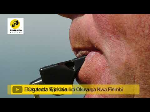 Okuloota Nga Owulira Okuvuga Kwa Firimbi - Ebirooto Namakulu Gaabyo - Buganda Ekkula