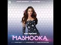 AUDIO: Mashooka - Rakul Preet Singh | Asees Kaur | Dev Negi | Tanishk Bagchi | Viruss