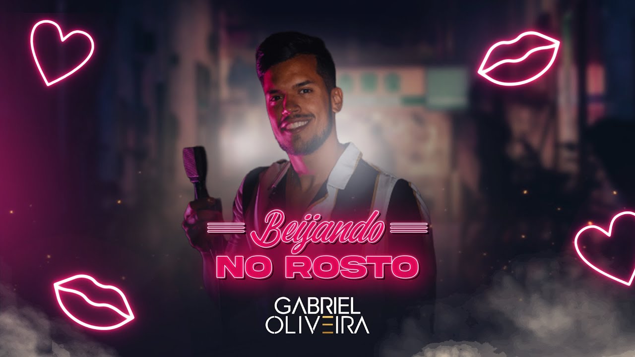 Gabriel Oliveira - BEIJANDO NO ROSTO (Clipe Oficial)