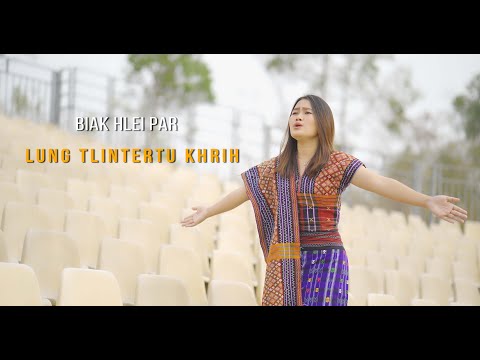 Lung Tlintertu Khrih ( Khrihfa Hla Buu No. 322)// Biak Hlei Par //