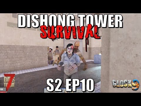7 Days To Die - Dishong Tower S2 EP10