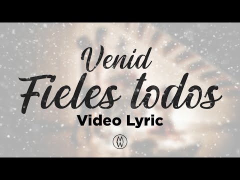 Marcos Witt | Venid Fieles Todos (Video Lyric)