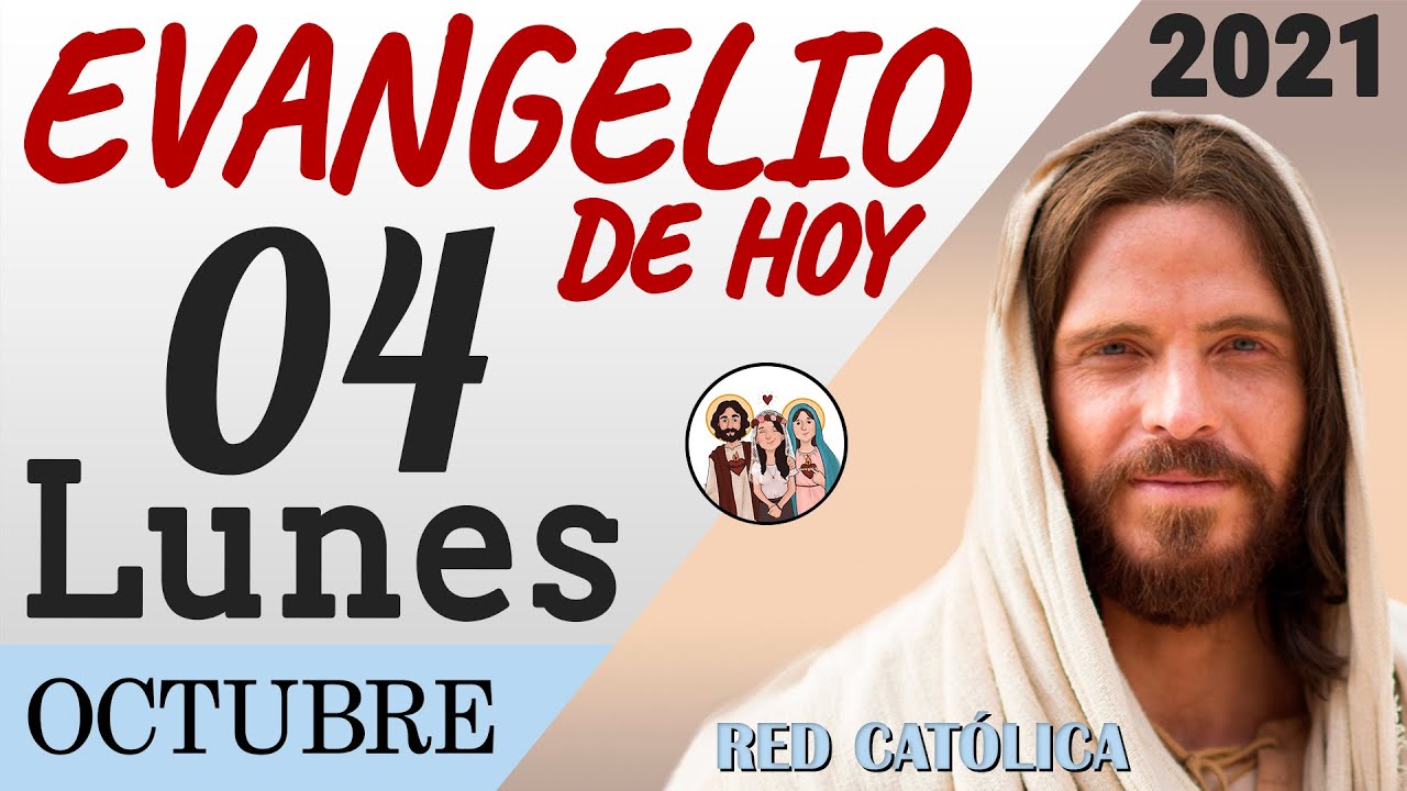 Evangelio de Hoy Lunes 04 de Octubre de 2021 | REFLEXIÓN | Red Catolica