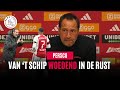 Van 't Schip was ondanks voorsprong van Ajax woedend in de rust en legt uit waarom