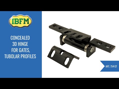 I.B.F.M.|ART. 754GT|Concealed 3D Hinge for Gates
