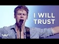 I Will Trust | Live | Elevation Worship