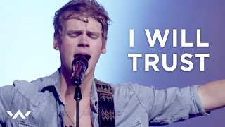 I Will Trust | Live | Elevation Worship