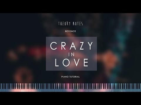 How to Play Beyonce - Crazy in Love | Theory Notes Piano Tutorial
