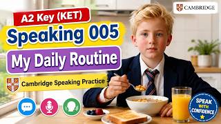 A2 Key (KET) Speaking 005 | My Daily Routine | Cambridge Speaking Practice