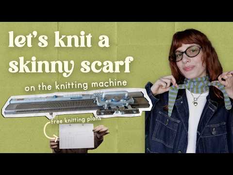 ✿ how to knit a skinny scarf on the knitting machine (sophie scarf dupe) ✿