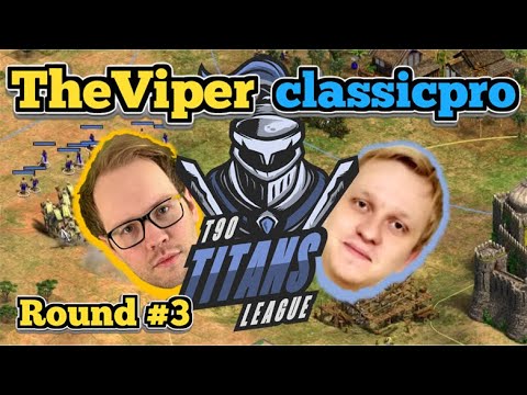 TheViper vs classicpro | Round #3 | T90 Titans League: Platinum | Aoe2 DE