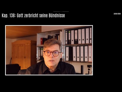 Kap. 138: Gott zerbricht seine Bündnisse ... und Er zerbricht Israel (Sach. 11)