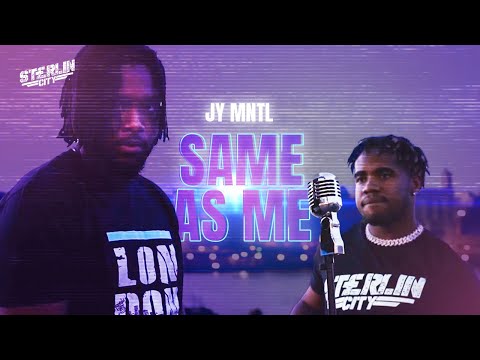 Jy Mntl – Same As Me R&B Collab | Tower Bridge Live | Dir  Sterlin City