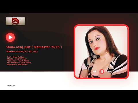 Marina Godanj Ft. Mc Nez - Samo ovaj put ( Remaster 2023 )