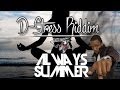 Agent Sasco Always Summer D Stress Riddim June 2014