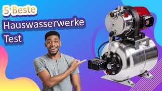 5 Beste Hauswasserwerke Test