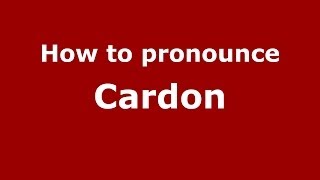 How to pronounce Cardon