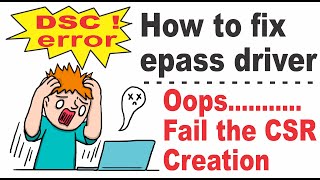 How to download sify dsc in old epass2003 token | Fail the CSR Creation | how to fix epass driver