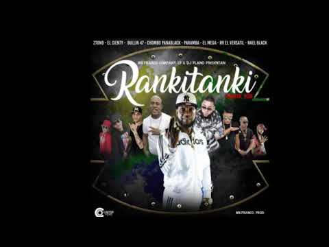 Chombo Pana Black ft El Mega, Bulin 47, Paramba y mas – Rankitanki (Remix)