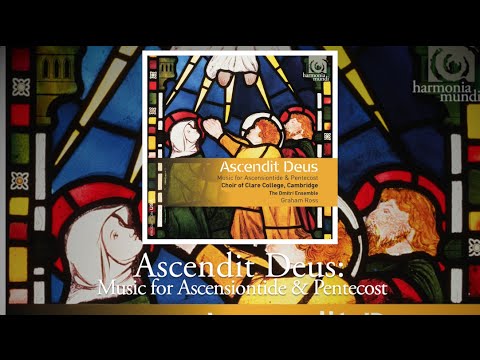 Ascendit Deus: Music for Ascensiontide & Pentecost