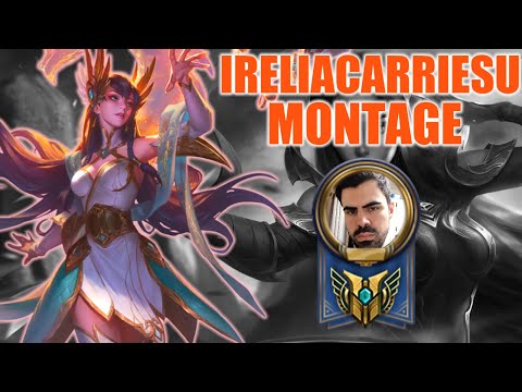 IreliaCarriesU Irelia Montage - NA Irelia Main