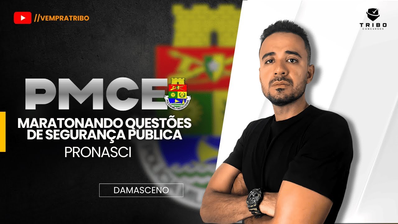 PMCE | MARATONANDO QUESTÕES DE SEGURANÇA PÚBLICA: PRONASCI - Prof. Damasceno.