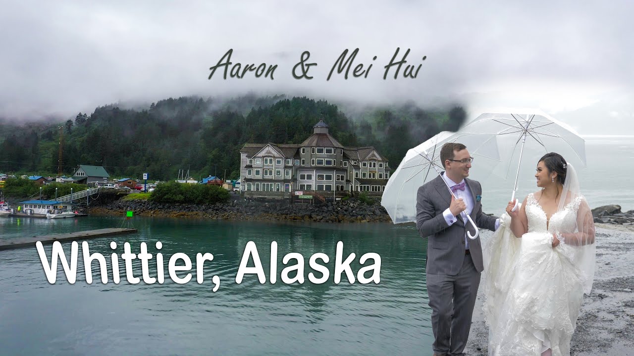 Aaron & Mei Hui | A Rainy Whittier, Alaska Wedding Highlight Film