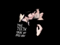 The Teeth - Walk Like A Clown