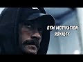 Royalty SLOWED REVERB GYM MOTIVATION