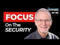 FOCUS On The Security Right From The Beginning w/ Robert Stewart | Episode 195