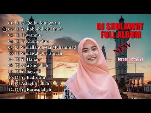 DJ SHOLAWAT FULL ALBUM TERBARU 2021 || Sholawat Terpopuler