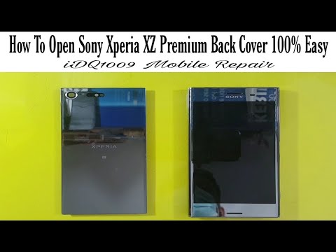How To Open Sony Xperia XZ Premium Back Cover 100% easy idq1009.official