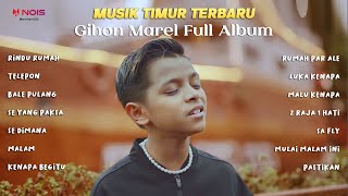Download lagu RINDU RUMAH - WIZZ BAKER Feat. GIHON MAREL | KOMPILASI MUSIK TIMUR FULL ALBUM mp3