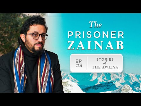 Zainab al-Ghazali's Dua in Prison | Stories of the Awliya Ep.3 | Dr. Shadee Elmasry | Ramadan Series — Dr. Shadee Elmasry