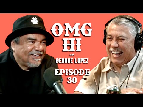 George Lopez Podcast OMG Hi!  Ep 30 Voicemails and More with Gil Carrillo & Grant Lease