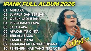 Download lagu MUTIARA - LUMPUR DAN BERLIAN - IPANK DANGDUT POPULER FULL ALBUM TERBARU 2026 mp3