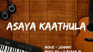 Asaiya kathula  Johnny  Ilaiyaraaja  Remastered